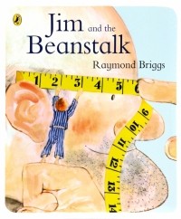 Рэймонд Бриггс - Jim and the Beanstalk