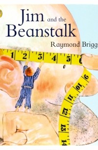 Рэймонд Бриггс - Jim and the Beanstalk