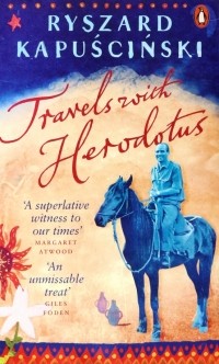 Рышард Капущинский - Travels with Herodotus