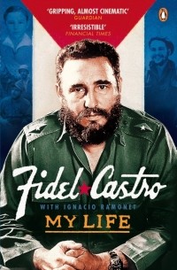 Фидель Кастро - My Life