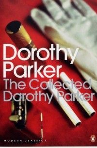 Дороти Паркер - The Collected Dorothy Parker