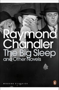 Рэймонд Чандлер - The Big Sleep and Other Novels
