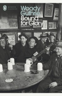 Woody Guthrie - Bound for Glory