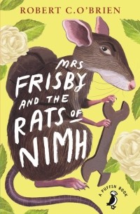 Роберт К. О'Брайен - Mrs Frisby and the Rats of NIMH