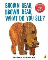 Билл Мартин Мл. - Brown Bear, Brown Bear, What Do You See?