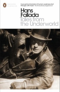 Ганс Фаллада - Tales from the Underworld