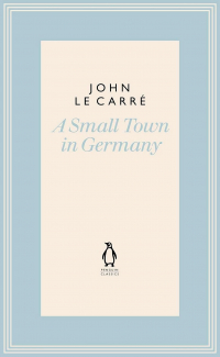 John Le Carre - A Small Town in Germany