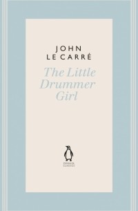 Джон Ле Карре - The Little Drummer Girl