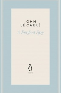 Джон Ле Карре - A Perfect Spy