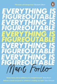 Мари Форлео - Everything is Figureoutable