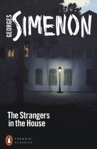 Жорж Сименон - The Strangers in the House