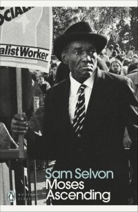 Sam Selvon - Moses Ascending