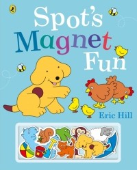Hill Eric - Spot's Magnet Fun