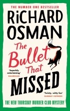 Ричард Осман - The Bullet That Missed