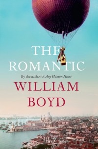 Уильям Бойд - The Romantic