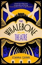 Joanna Quinn - The Whalebone Theatre