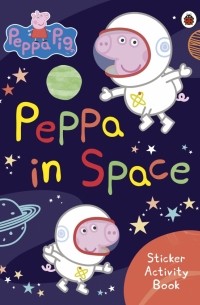 Peppa in Space. Sticker Activity Book