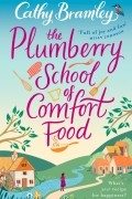 Bramley Cathy - The Plumberry School of Comfort Food