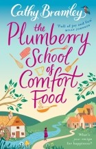 Bramley Cathy - The Plumberry School of Comfort Food