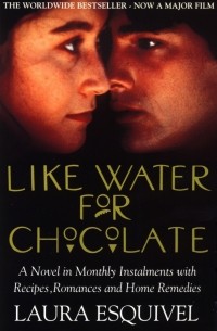 Лаура Эскивель - Like Water for Chocolate