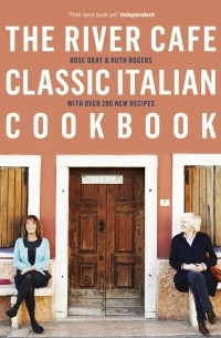 The River Cafe Classic Italian Cookbook