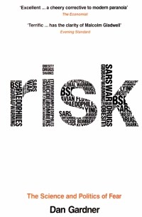 Risk. The Science and Politics of Fear