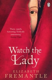 Элизабет Фримантл - Watch the Lady