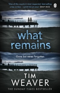 Тим Уивер - What Remains