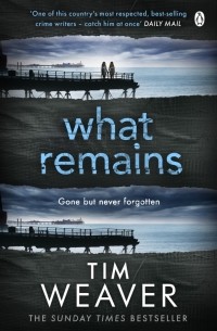Тим Уивер - What Remains