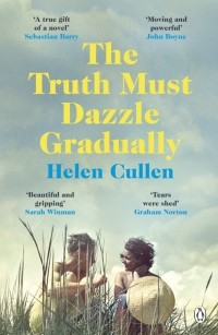 Cullen Helen - The Truth Must Dazzle Gradually