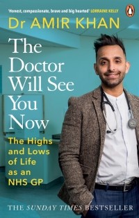 Амир Хан - The Doctor Will See You Now. The highs and lows of my life as an NHS GP