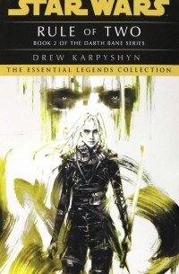 Star Wars. Darth Bane. Rule of Two