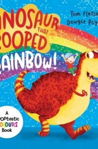  - The Dinosaur that Pooped a Rainbow!