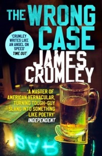 Джеймс Крамли - The Wrong Case