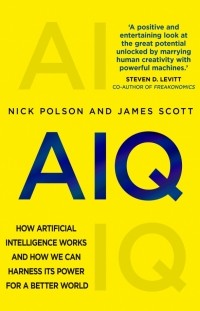  - AIQ. How artificial intelligence works and how we can harness its power for a better world