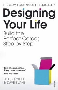  - Designing Your Life: Build the Perfect Career, Step by Step