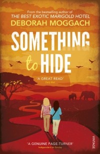 Deborah Moggach - Something to Hide