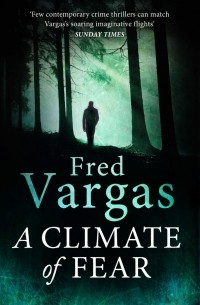 Фред Варгас - A Climate of Fear