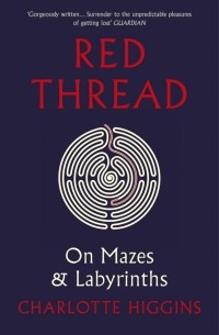 Red Thread. On Mazes and Labyrinths