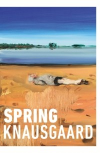 Карл Уве Кнаусгорд - Spring