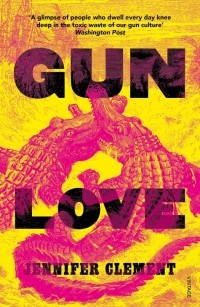 Дженнифер Клемент - Gun Love