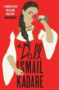 Исмаиль Кадаре - The Doll