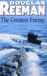 Douglas Edward Reeman - The Greatest Enemy