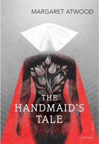 Маргарет Этвуд - The Handmaid's Tale