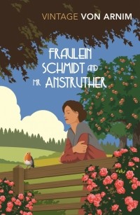 Elizabeth von Arnim - Fraulein Schmidt and Mr Anstruther