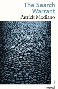 Патрик Модиано - The Search Warrant