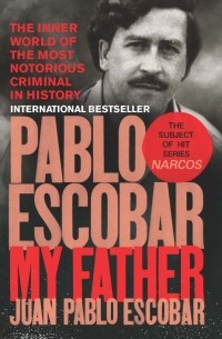 Pablo Escobar. My Father