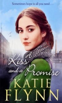 Кати Флинн - A Kiss And A Promise