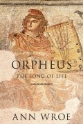 Энн Рое - Orpheus. The Song of Life