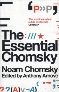 Ноам Хомский - The Essential Chomsky